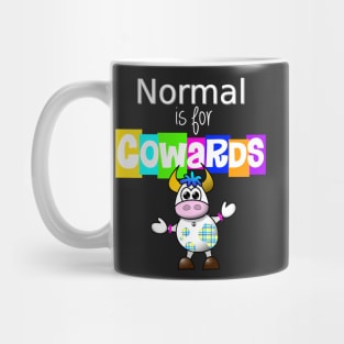 Normal is for Cowards Mug